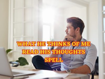 What He Thinks of Me – Reveal His Thoughts