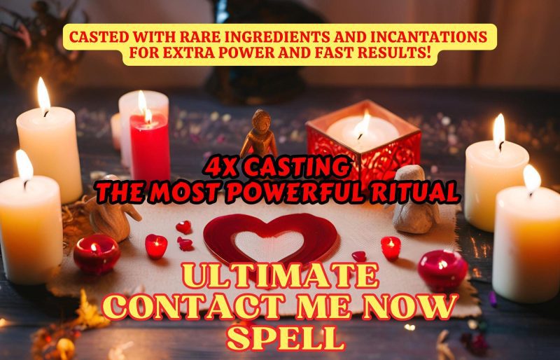 Contact Me Now Spell – 4x Potency - Urgent Love Attraction
