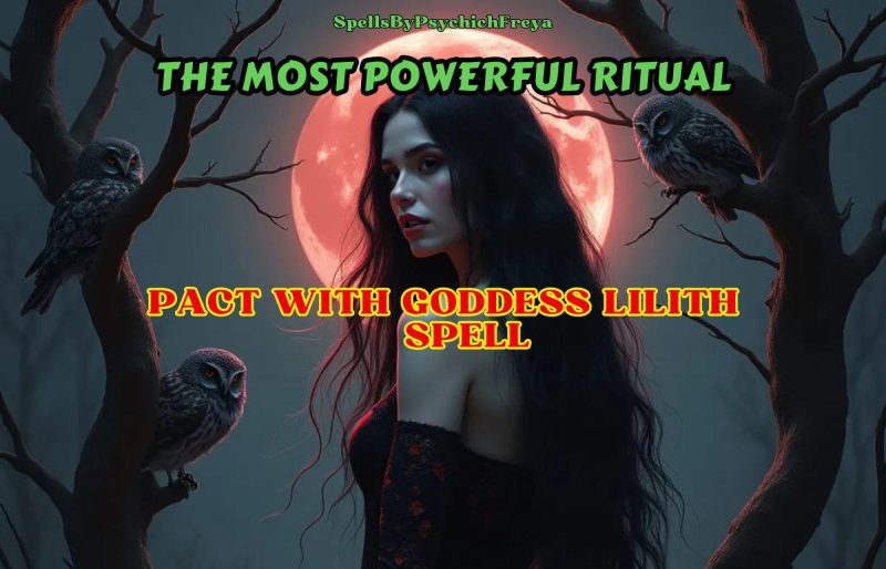 Pact With Goddess Lilith Spell