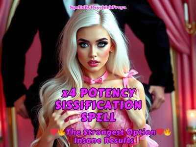 4x Potency -Sissification Spell – Become a Feminized Sissy